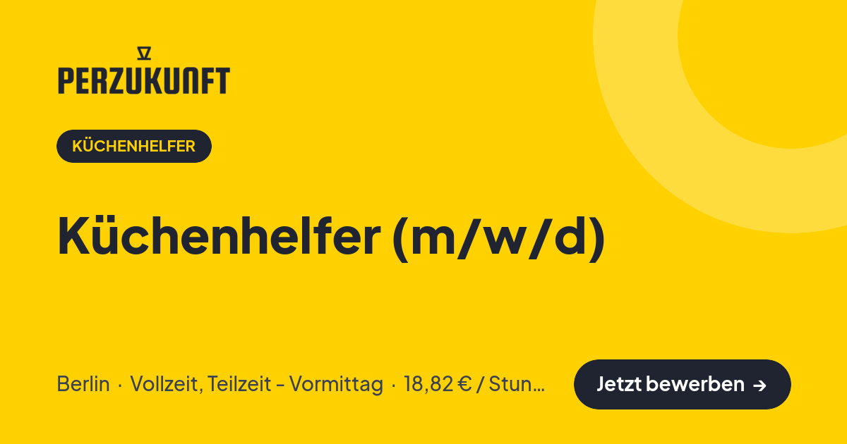 Stellenangebot: Küchenhelfer (m/w/d) – Küchenhelfer Jobs in Berlin – perZukunft
