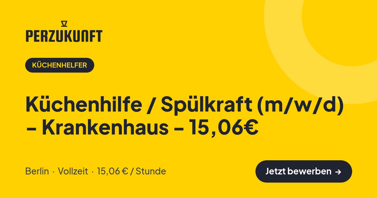 Stellenangebot: Küchenhilfe / Spülkraft (m/w/d) - Krankenhaus - 15,06€ – Küchenhelfer Jobs in Berlin – perZukunft