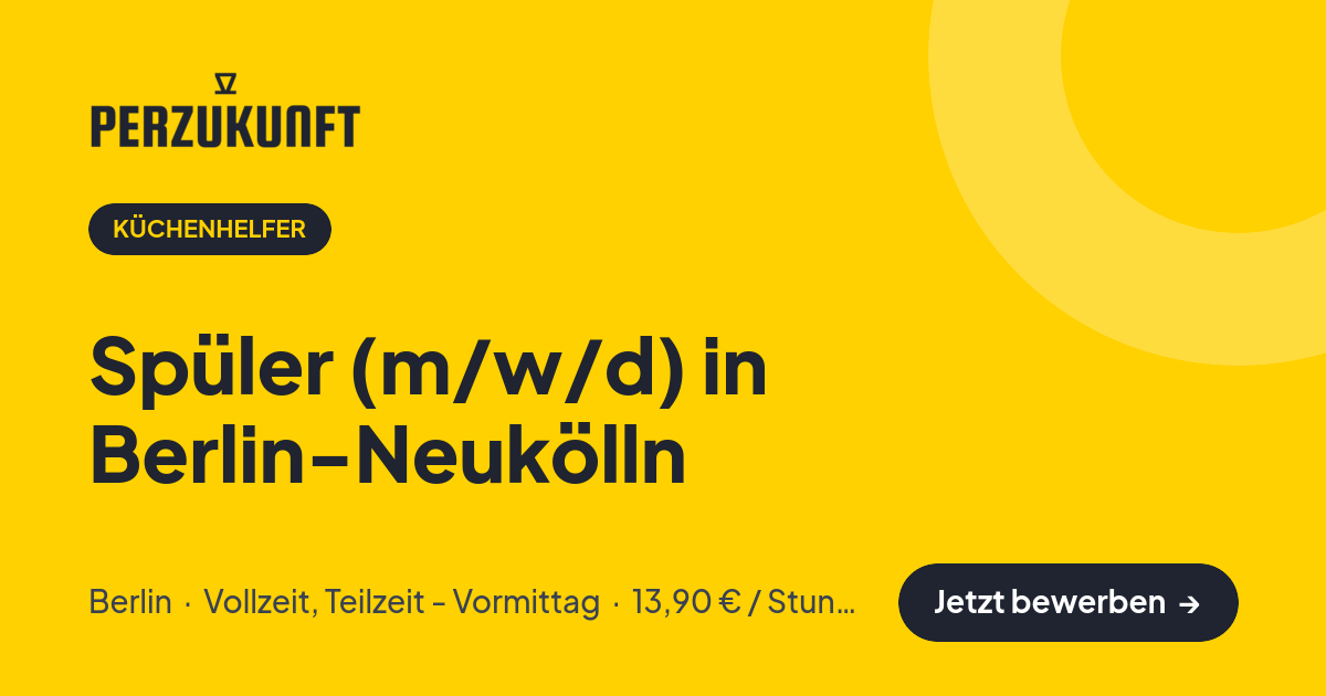 Stellenangebot: Spüler (m/w/d) in Berlin-Neukölln – Küchenhelfer Jobs in Berlin – perZukunft