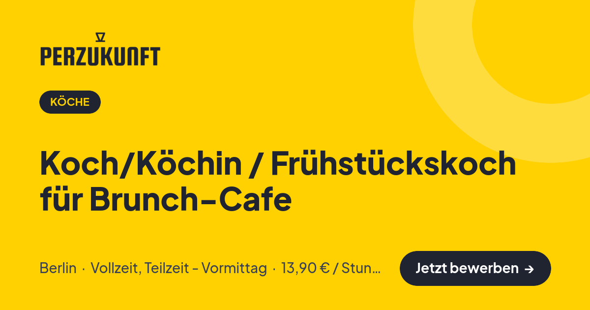 Stellenangebot: Koch/Köchin / Frühstückskoch für Brunch-Cafe – Köche Jobs in Berlin – perZukunft