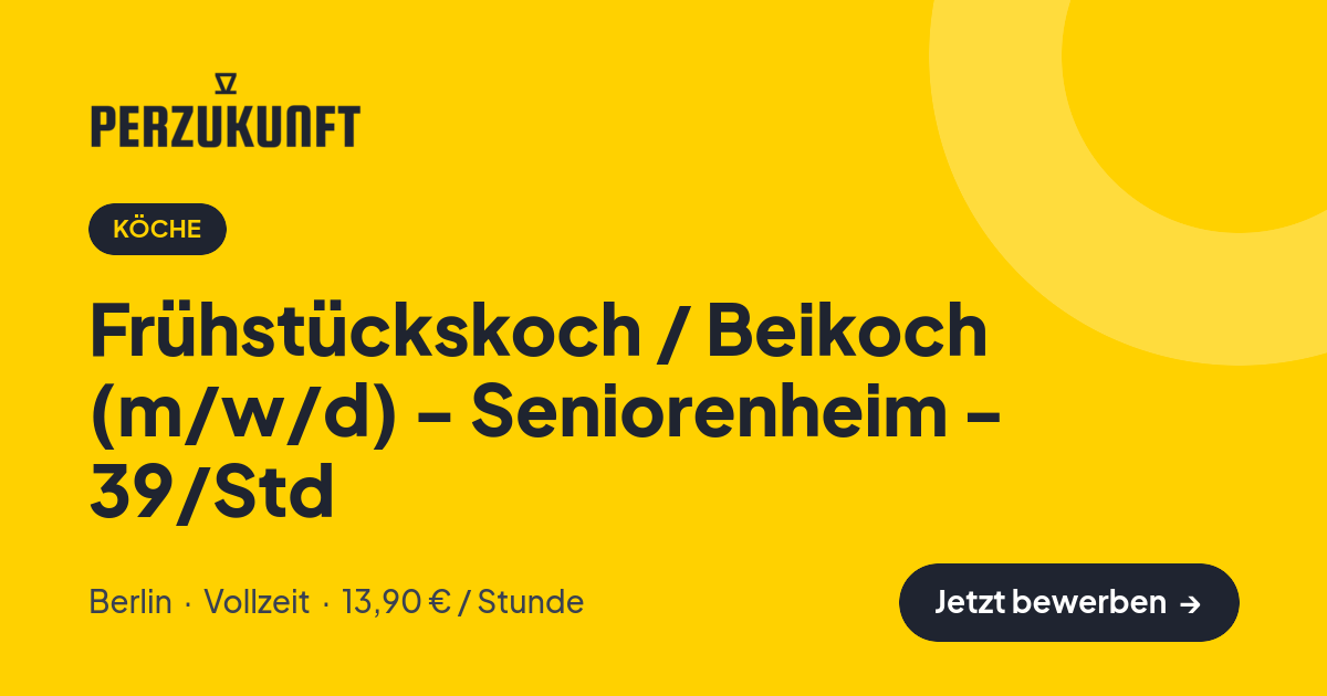 Stellenangebot: Frühstückskoch / Beikoch (m/w/d) - Seniorenheim - 39/Std – Köche Jobs in Berlin – perZukunft