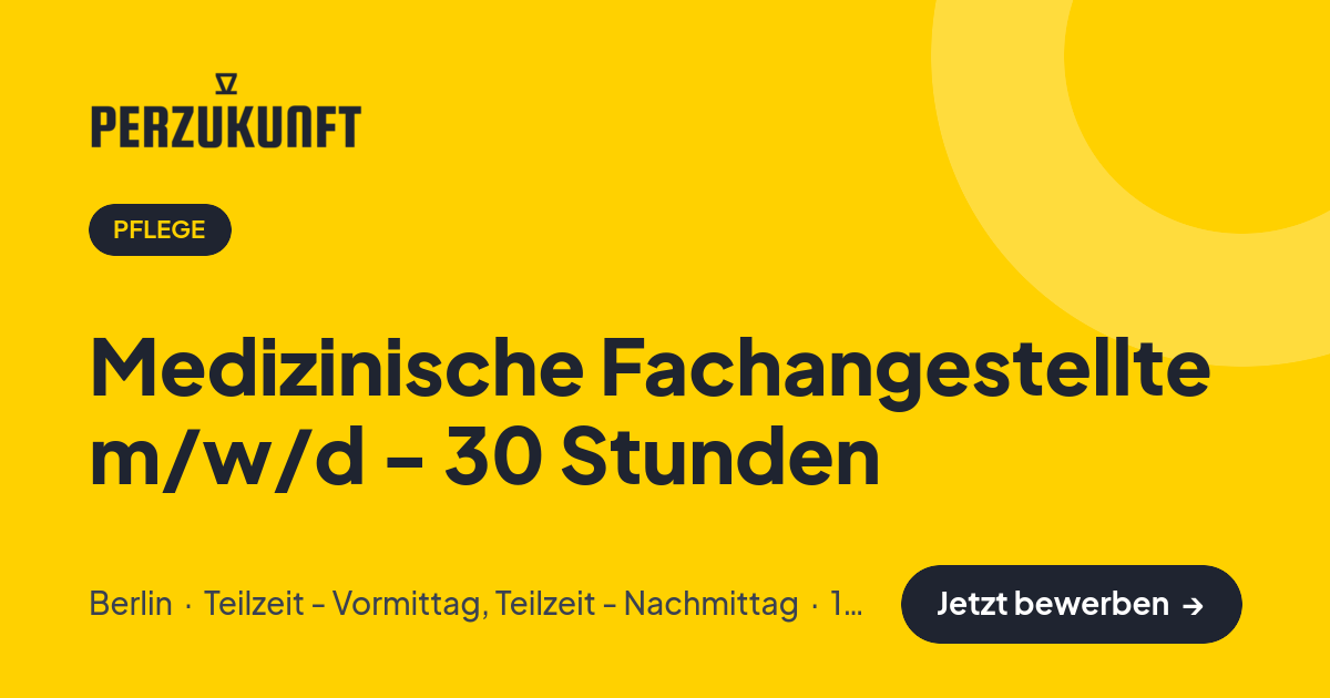 Stellenangebot: Medizinische Fachangestellte m/w/d - 30 Stunden – Pflege Jobs in Berlin – perZukunft