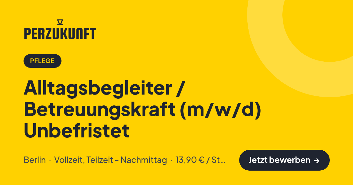 Stellenangebot: Alltagsbegleiter / Betreuungskraft (m/w/d) Unbefristet – Pflege Jobs in Berlin – perZukunft