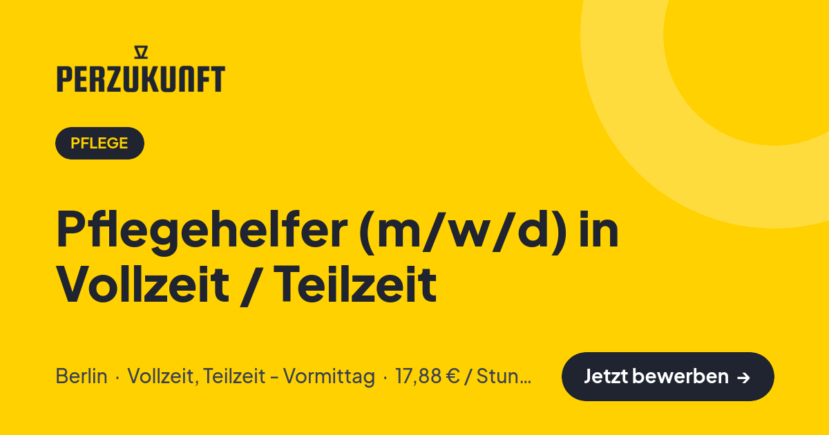 Stellenangebot: Pflegehelfer (m/w/d) in Vollzeit / Teilzeit – Pflege Jobs in Berlin – perZukunft
