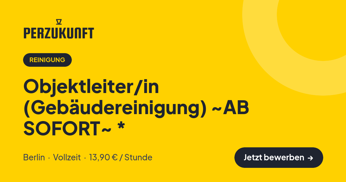 Stellenangebot: Objektleiter/in (Gebäudereinigung) ~AB SOFORT~ * – Reinigung Jobs in Berlin – perZukunft