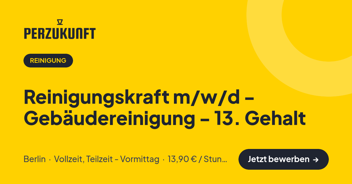 Stellenangebot: Reinigungskraft m/w/d - Gebäudereinigung - 13. Gehalt – Reinigung Jobs in Berlin – perZukunft
