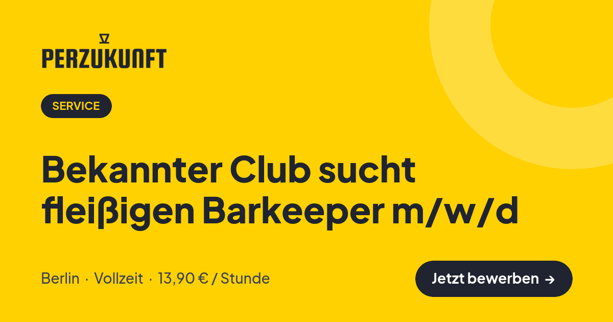 Stellenangebot: Bekannter Club sucht fleißigen Barkeeper m/w/d – Service Jobs in Berlin – perZukunft