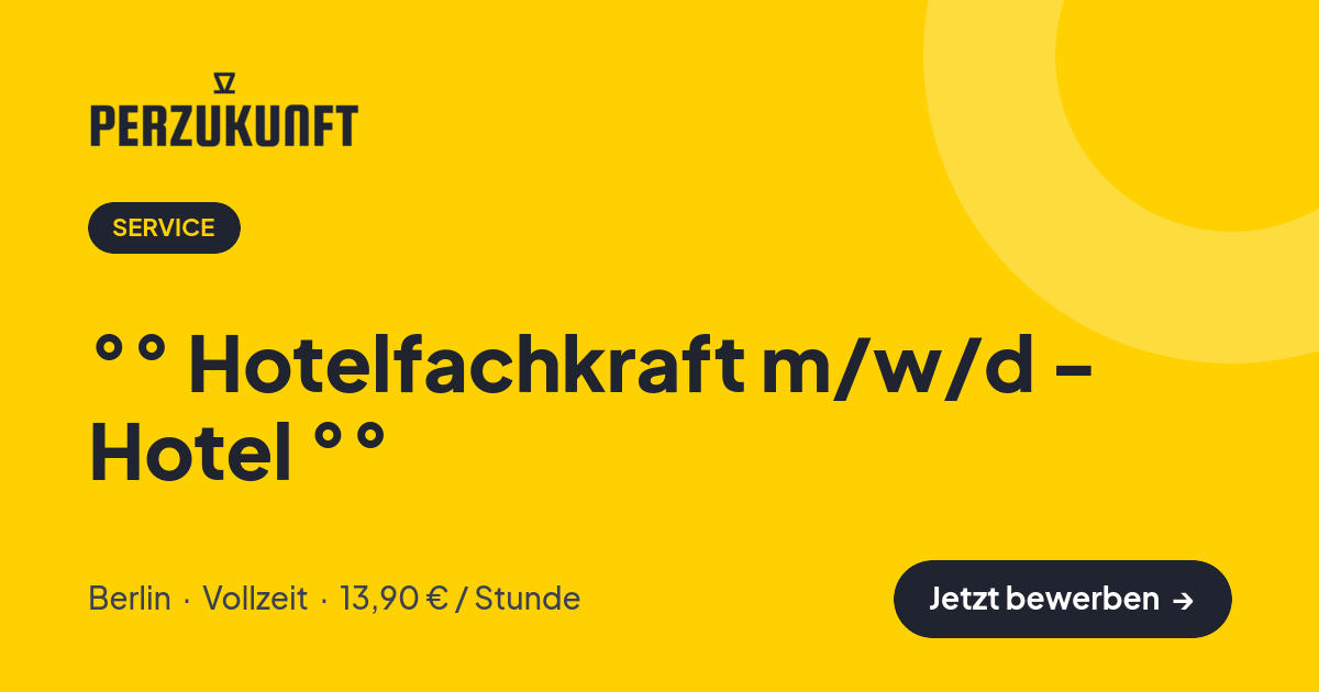 Stellenangebot: °° Hotelfachkraft m/w/d - Hotel °° – Service Jobs in Berlin – perZukunft