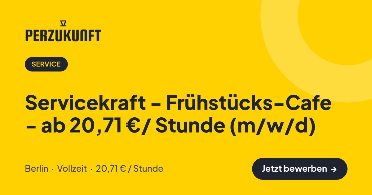 Stellenangebot: Servicekraft - Frühstücks-Cafe - ab 20,71 €/ Stunde (m/w/d) – Service Jobs in Berlin – perZukunft