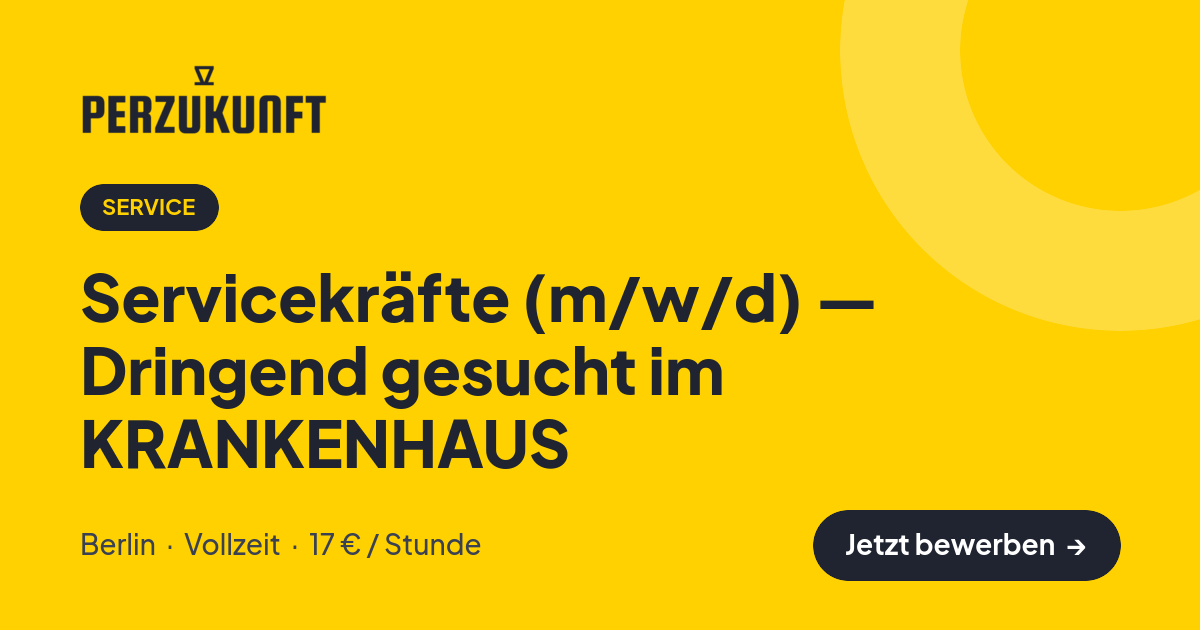 Stellenangebot: Servicekräfte (m/w/d) — Dringend gesucht im KRANKENHAUS – Service Jobs in Berlin – perZukunft
