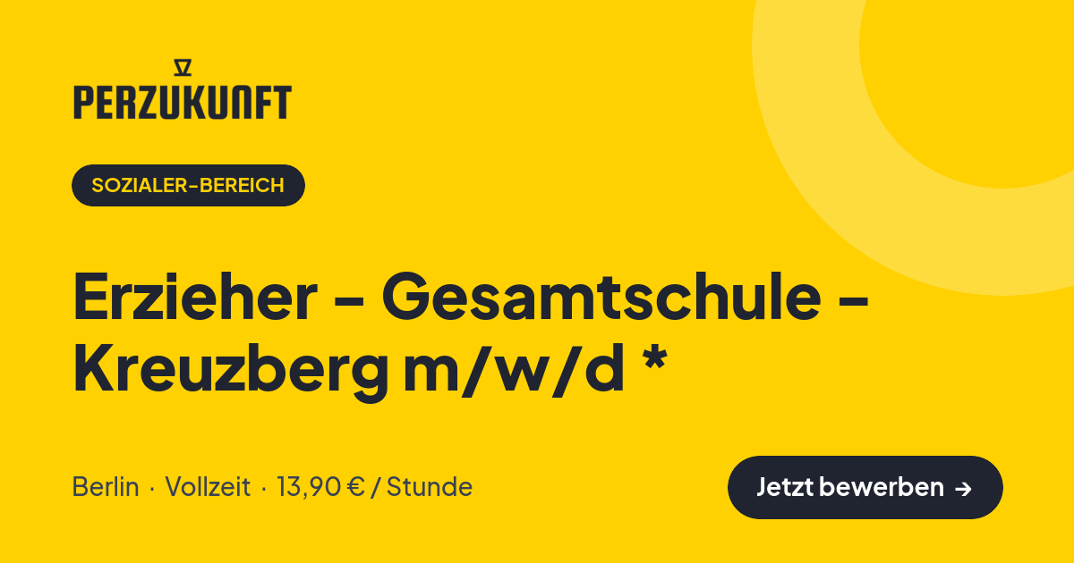 Stellenangebot: Erzieher - Gesamtschule - Kreuzberg m/w/d * – Sozialer-Bereich Jobs in Berlin – perZukunft