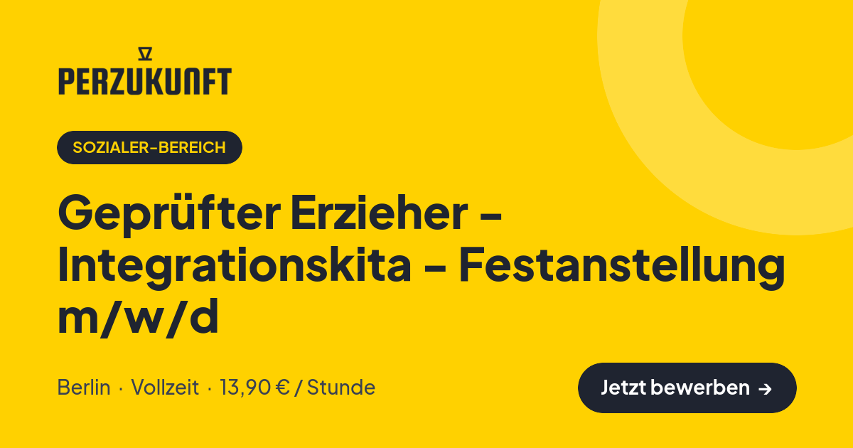 Stellenangebot: Geprüfter Erzieher - Integrationskita - Festanstellung m/w/d – Sozialer-Bereich Jobs in Berlin – perZukunft