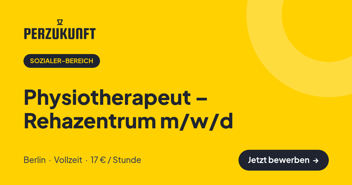 Stellenangebot: Physiotherapeut – Rehazentrum m/w/d – Sozialer-Bereich Jobs in Berlin – perZukunft