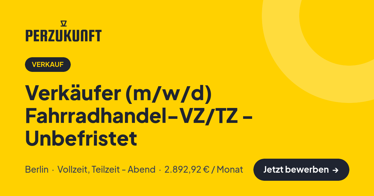 Stellenangebot: Verkäufer (m/w/d) Fahrradhandel-VZ/TZ - Unbefristet – Verkauf Jobs in Berlin – perZukunft