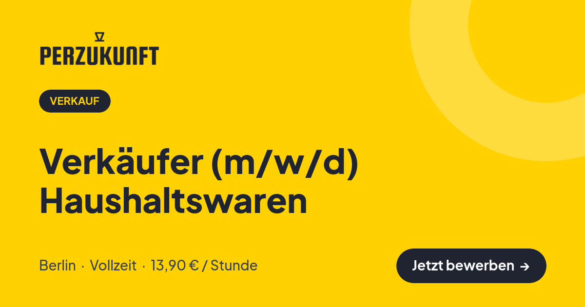 Stellenangebot: Verkäufer (m/w/d) Haushaltswaren – Verkauf Jobs in Berlin – perZukunft