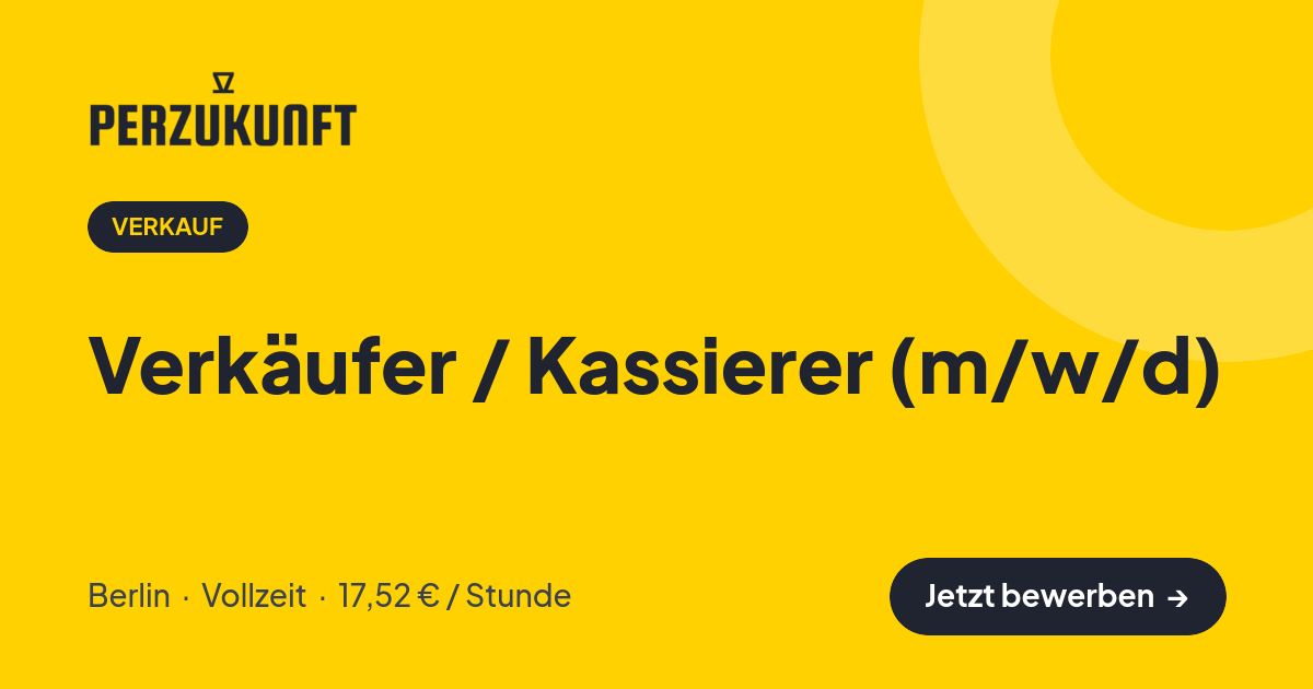Stellenangebot: Verkäufer / Kassierer (m/w/d) – Verkauf Jobs in Berlin – perZukunft