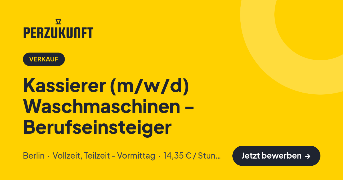 Stellenangebot: Kassierer (m/w/d) Waschmaschinen - Berufseinsteiger – Verkauf Jobs in Berlin – perZukunft