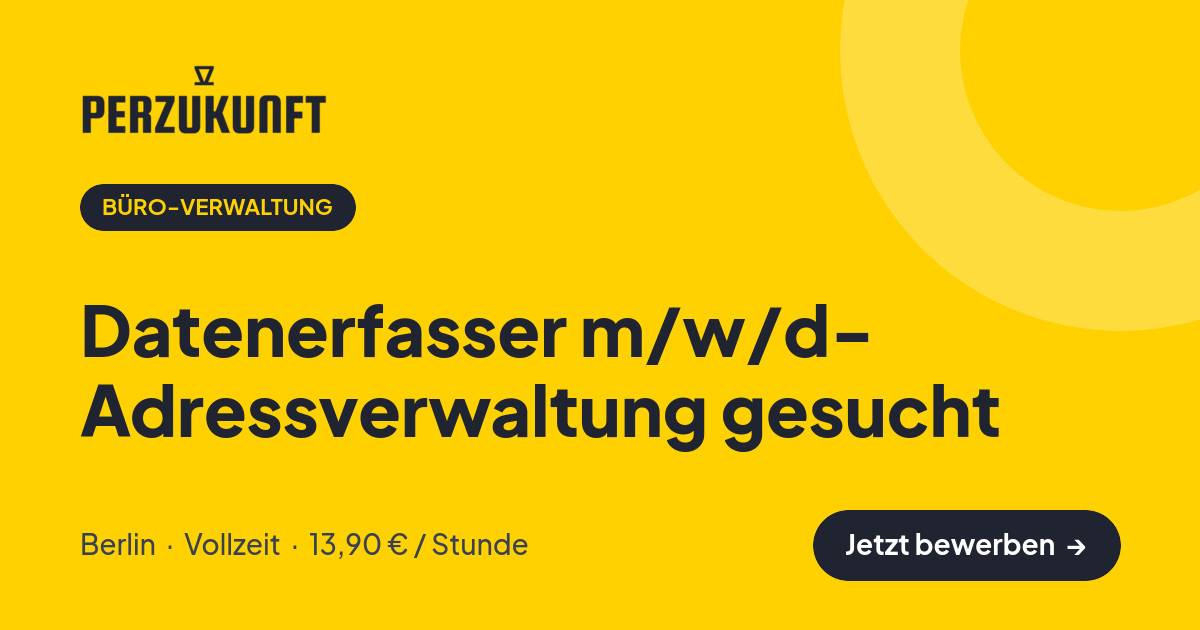 Stellenangebot: Datenerfasser m/w/d- Adressverwaltung gesucht – Büro-Verwaltung Jobs in Berlin – perZukunft