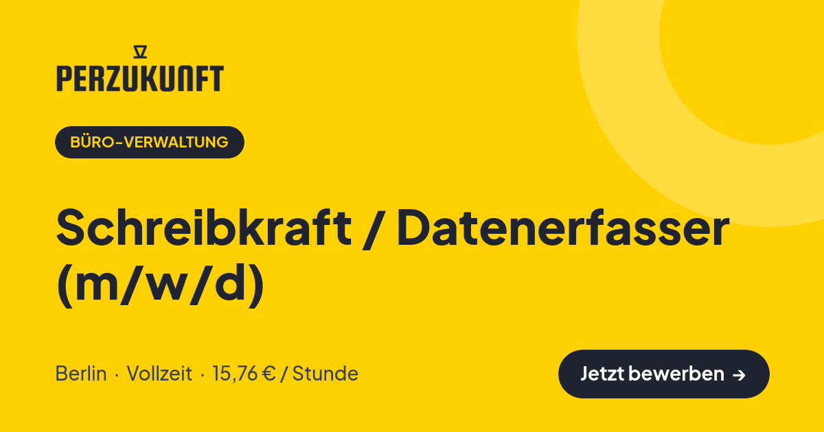 Stellenangebot: Schreibkraft / Datenerfasser (m/w/d) – Büro-Verwaltung Jobs in Berlin – perZukunft