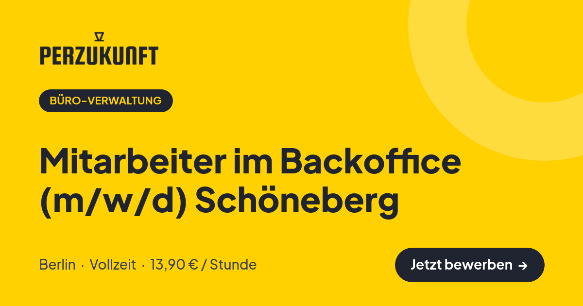Stellenangebot: Mitarbeiter im Backoffice (m/w/d) Schöneberg – Büro-Verwaltung Jobs in Berlin – perZukunft