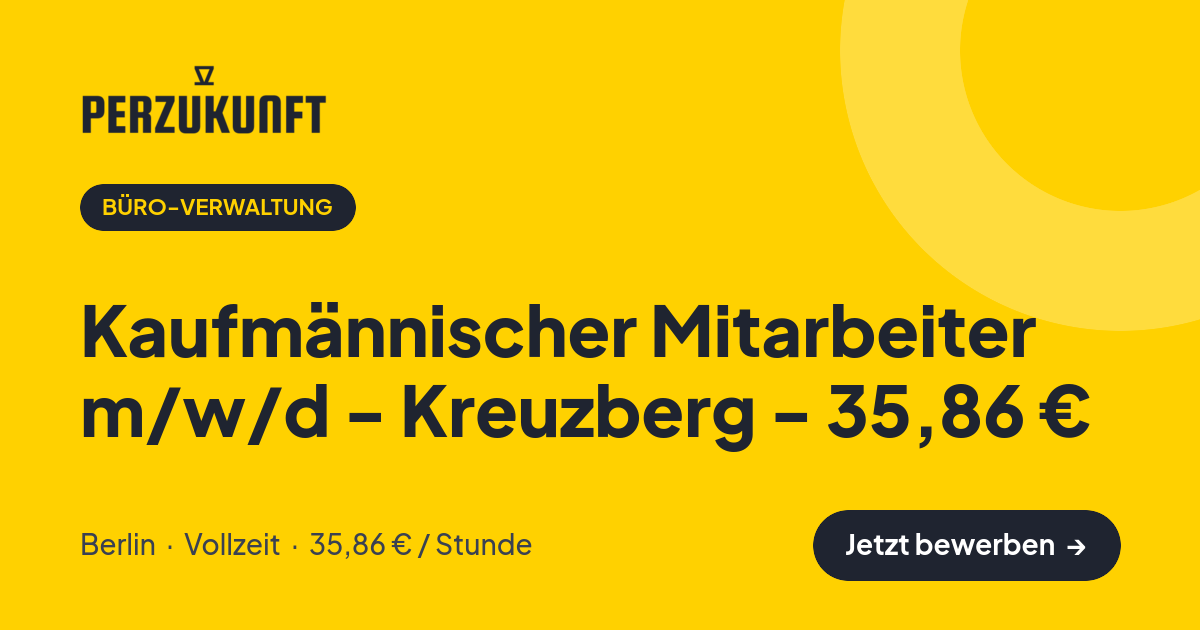 Stellenangebot: Kaufmännischer Mitarbeiter m/w/d - Kreuzberg - 35,86 € – Büro-Verwaltung Jobs in Berlin – perZukunft