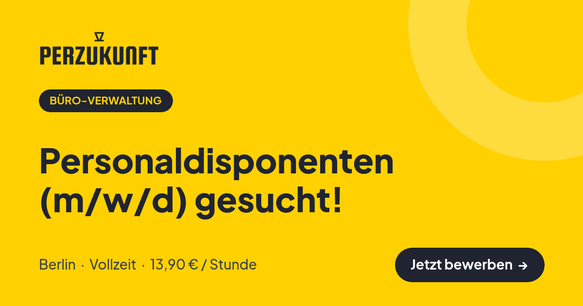 Stellenangebot: Personaldisponenten (m/w/d) gesucht! – Büro-Verwaltung Jobs in Berlin – perZukunft