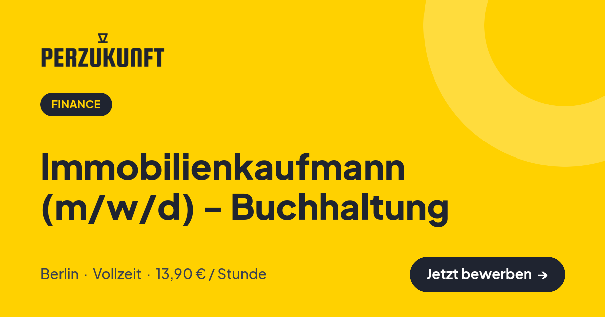 Stellenangebot: Immobilienkaufmann (m/w/d) - Buchhaltung – Finance Jobs in Berlin – perZukunft
