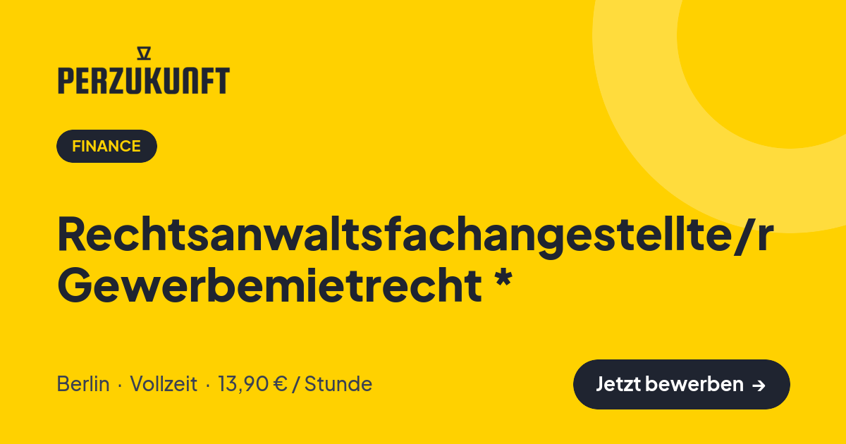 Stellenangebot: Rechtsanwaltsfachangestellte/r Gewerbemietrecht * – Finance Jobs in Berlin – perZukunft