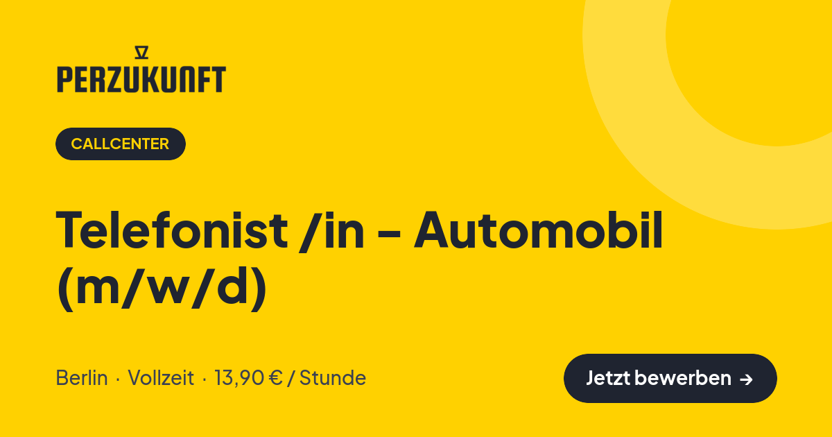 Stellenangebot: Telefonist /in - Automobil (m/w/d) – Callcenter Jobs in Berlin – perZukunft