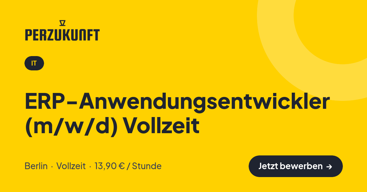 Stellenangebot: ERP-Anwendungsentwickler (m/w/d) Vollzeit – IT Jobs in Berlin – perZukunft