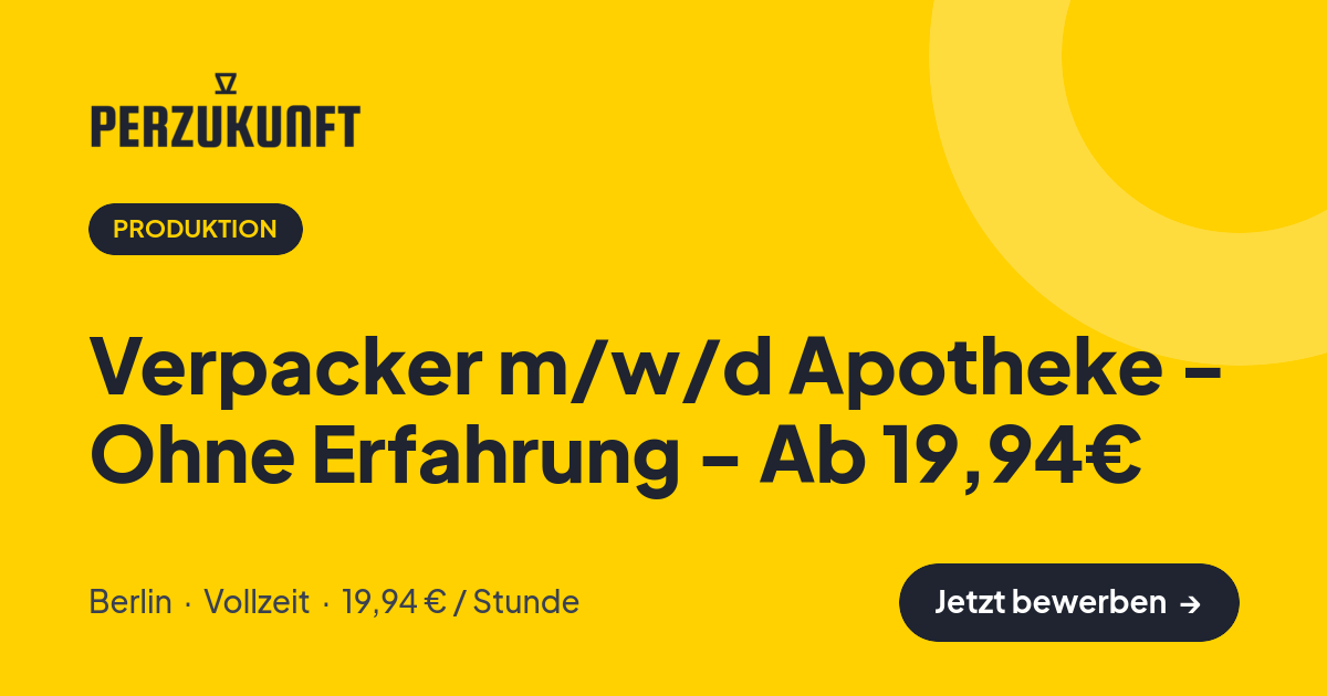 Stellenangebot: Verpacker m/w/d Apotheke - Ohne Erfahrung - Ab 19,94€ – Produktion Jobs in Berlin – perZukunft