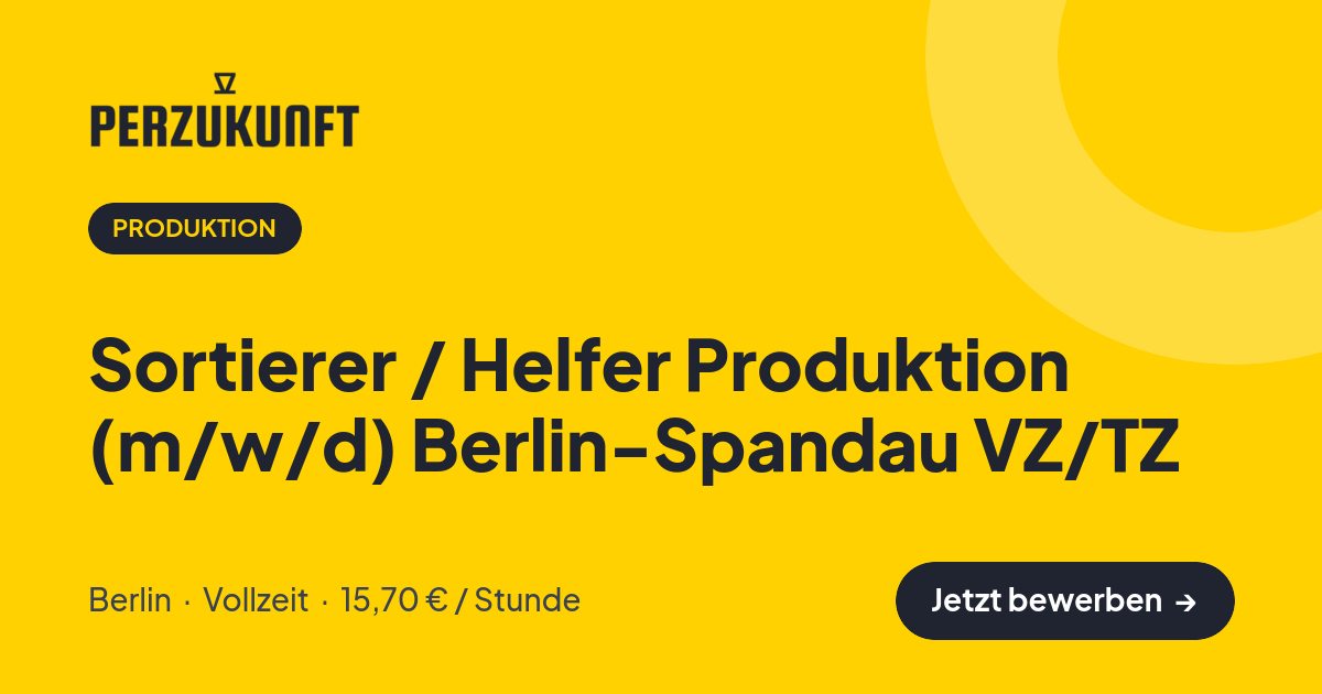 Stellenangebot: Sortierer / Helfer Produktion (m/w/d) Berlin-Spandau VZ/TZ – Produktion Jobs in Berlin – perZukunft
