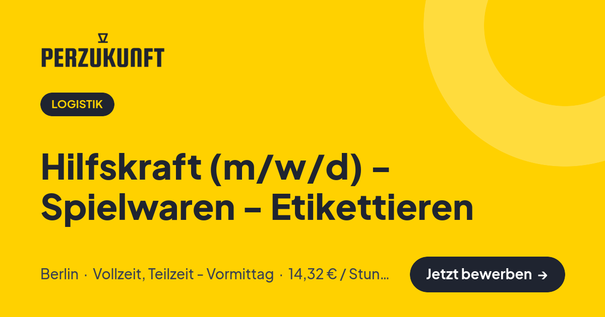 Stellenangebot: Hilfskraft (m/w/d) - Spielwaren - Etikettieren – Logistik Jobs in Berlin – perZukunft