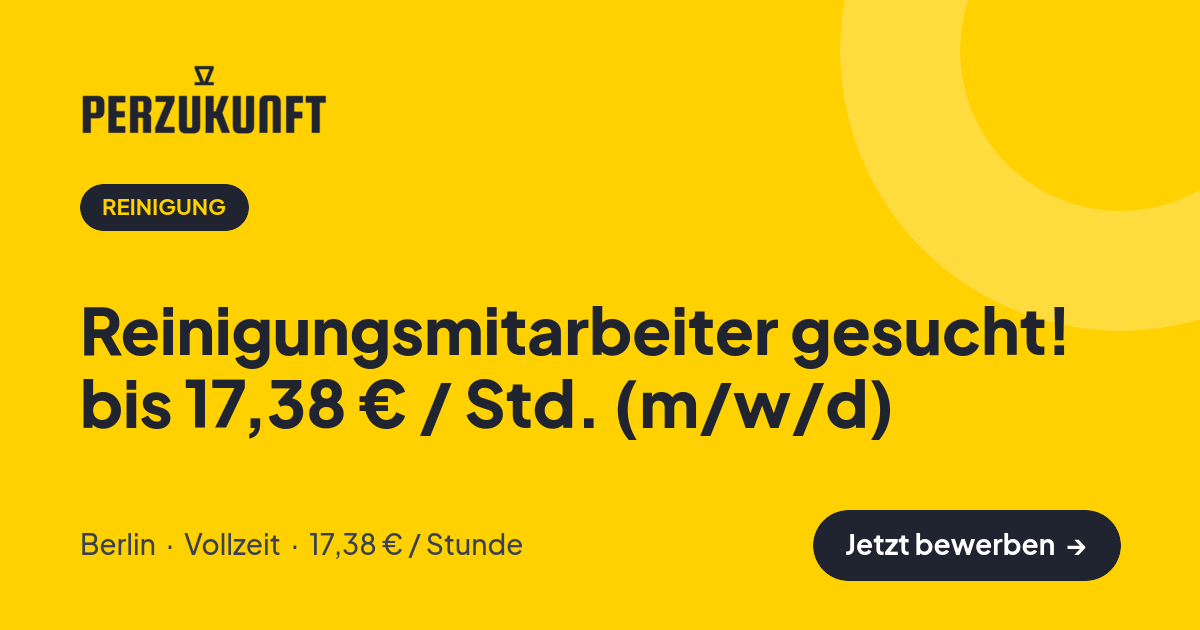 Stellenangebot: Reinigungsmitarbeiter gesucht! bis 17,38 € / Std. (m/w/d) – Reinigung Jobs in Berlin – perZukunft