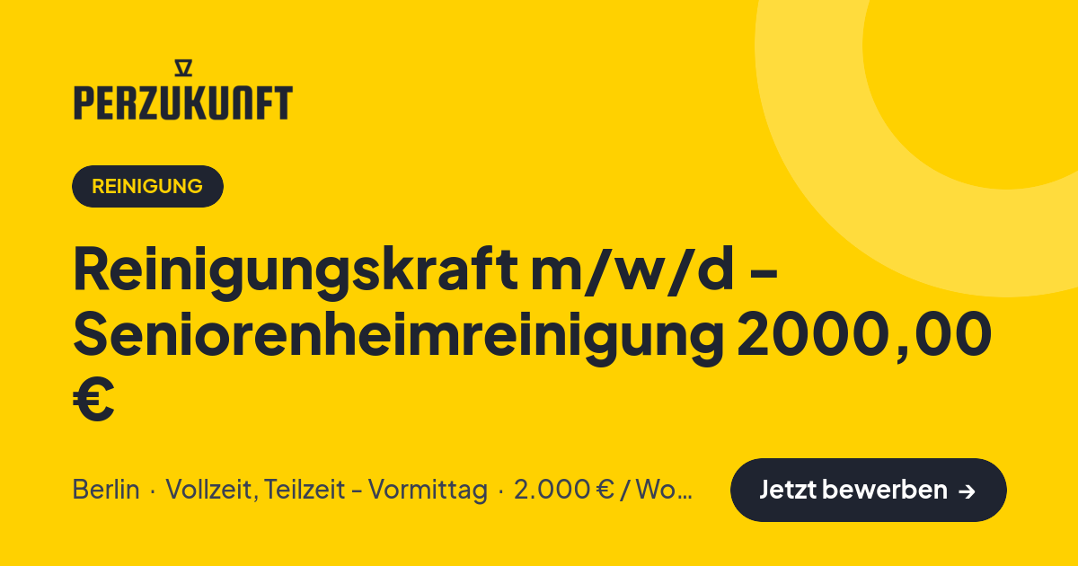 Stellenangebot: Reinigungskraft m/w/d - Seniorenheimreinigung 2000,00 € – Reinigung Jobs in Berlin – perZukunft