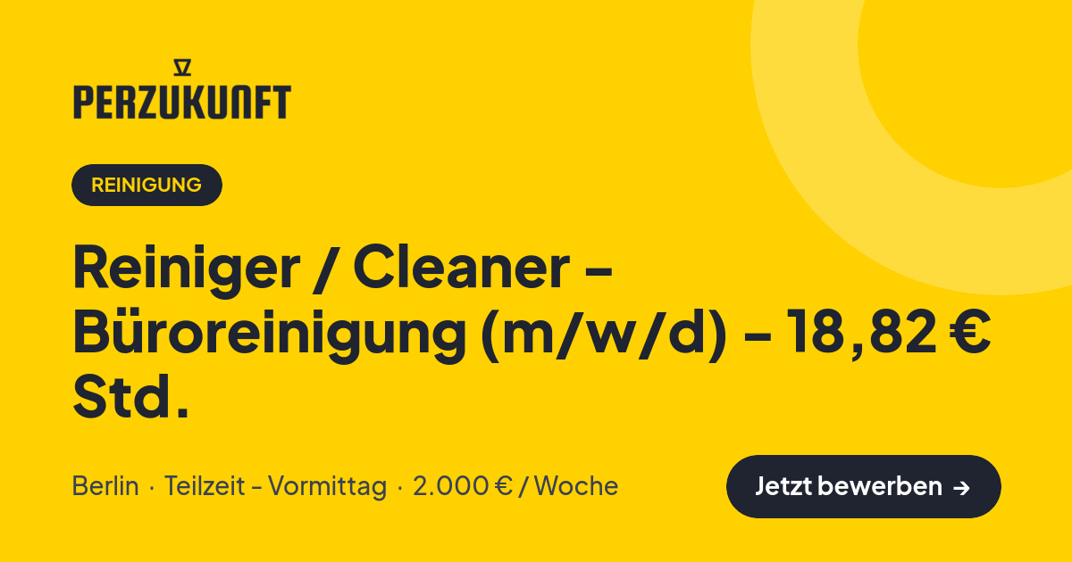 Stellenangebot: Reiniger / Cleaner - Büroreinigung (m/w/d) - 18,82 € Std. – Reinigung Jobs in Berlin – perZukunft