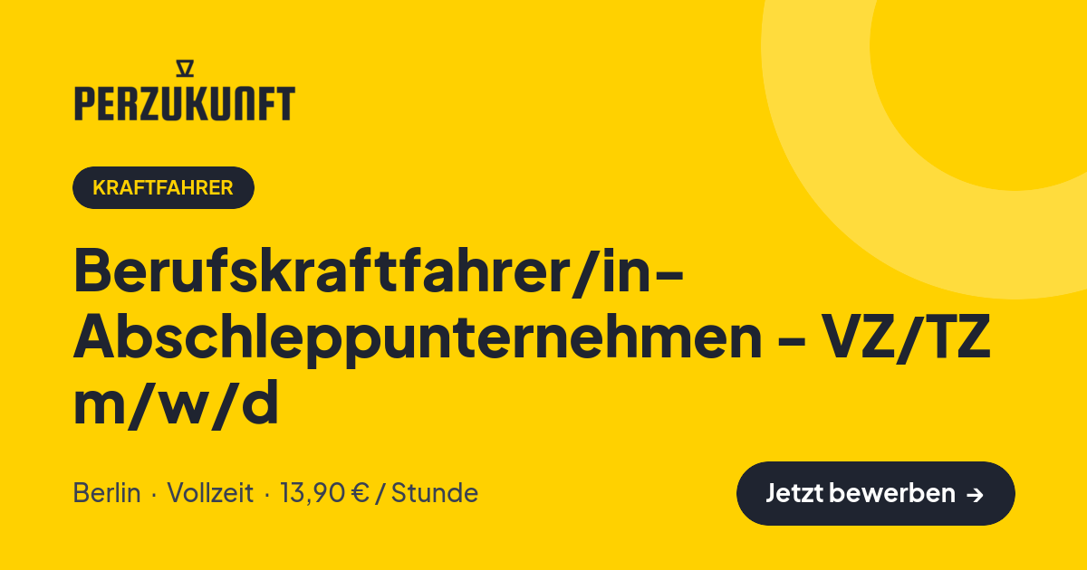 Stellenangebot: Berufskraftfahrer/in- Abschleppunternehmen - VZ/TZ m/w/d – Kraftfahrer Jobs in Berlin – perZukunft