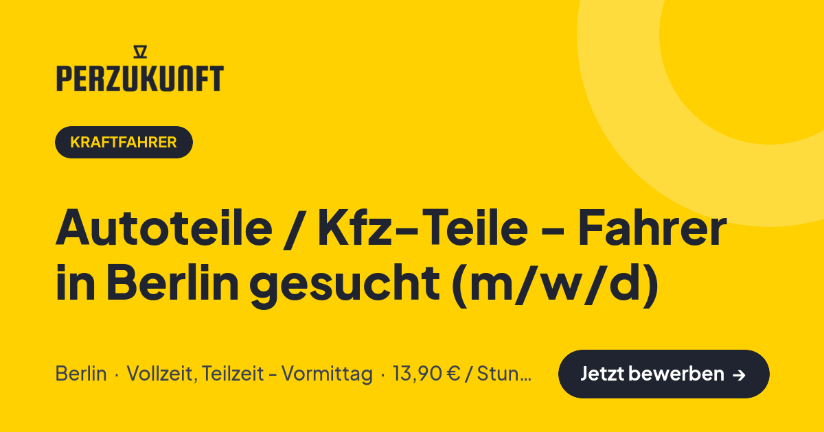 Stellenangebot: Autoteile / Kfz-Teile - Fahrer in Berlin gesucht (m/w/d) – Kraftfahrer Jobs in Berlin – perZukunft