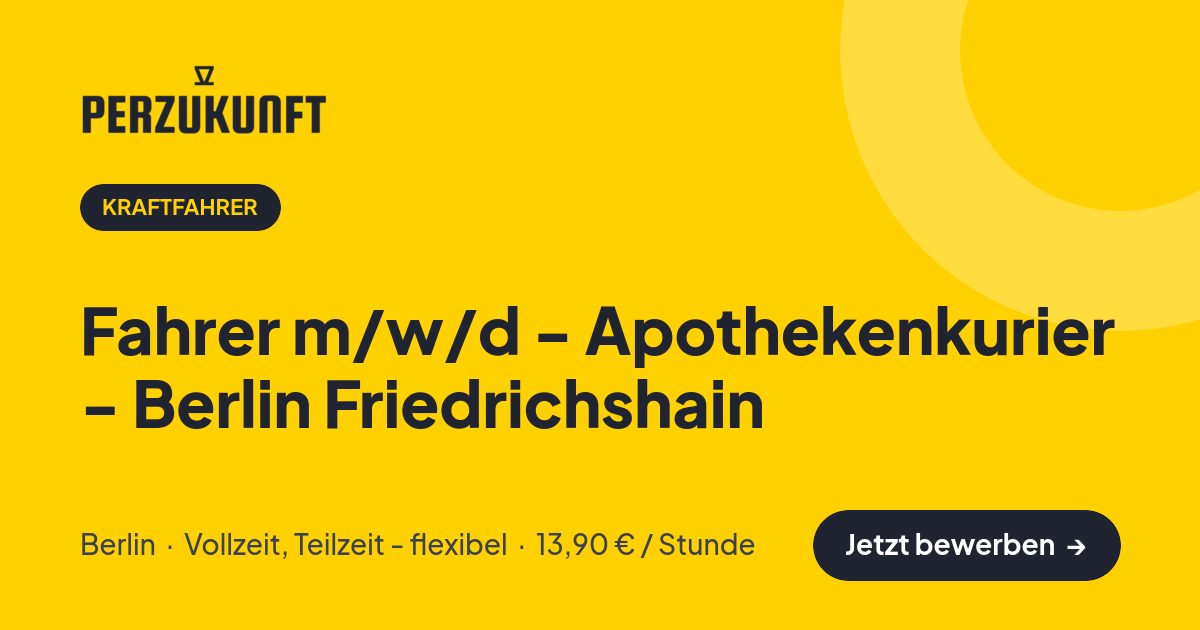 Stellenangebot: Fahrer m/w/d - Apothekenkurier - Berlin Friedrichshain – Kraftfahrer Jobs in Berlin – perZukunft
