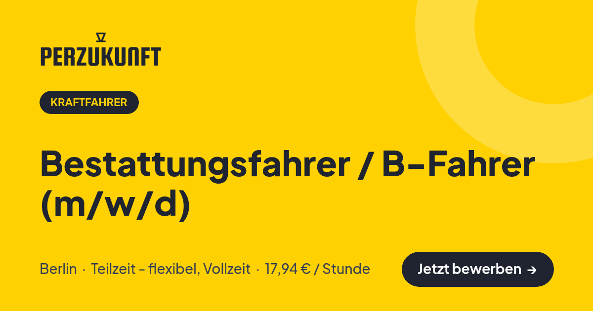 Stellenangebot: Bestattungsfahrer / B-Fahrer (m/w/d) – Kraftfahrer Jobs in Berlin – perZukunft