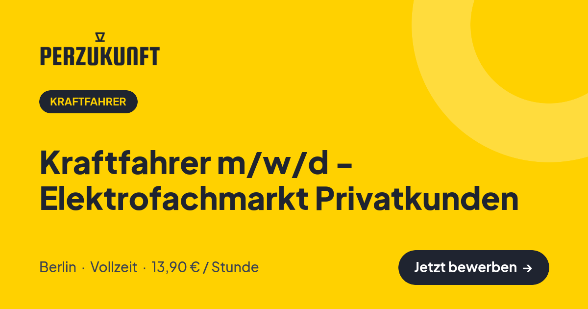 Stellenangebot: Kraftfahrer m/w/d - Elektrofachmarkt Privatkunden – Kraftfahrer Jobs in Berlin – perZukunft