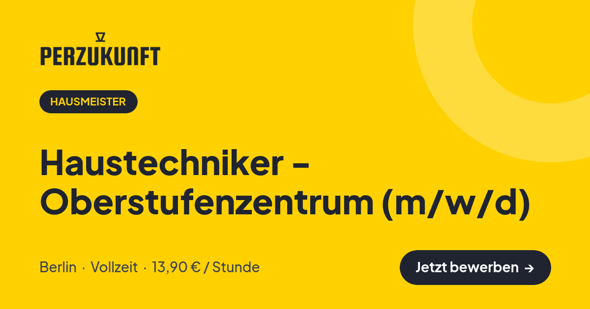 Stellenangebot: Haustechniker - Oberstufenzentrum (m/w/d) – Hausmeister Jobs in Berlin – perZukunft