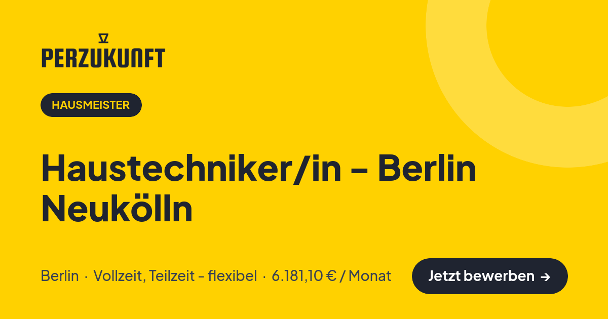 Stellenangebot: Haustechniker/in - Berlin Neukölln – Hausmeister Jobs in Berlin – perZukunft