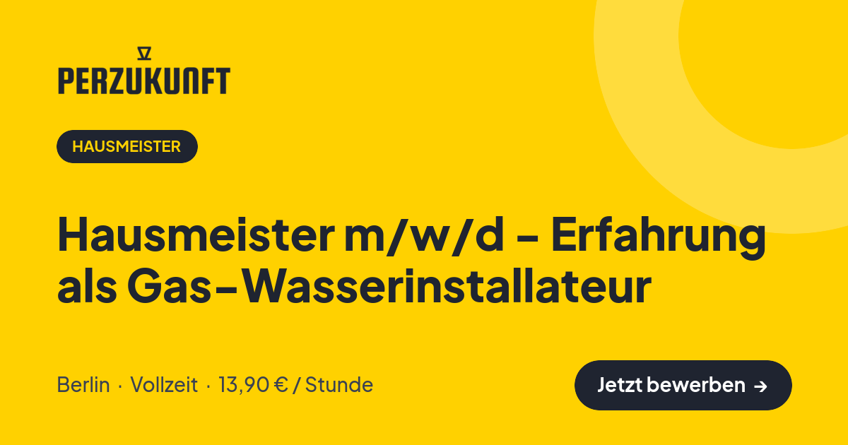 Stellenangebot: Hausmeister m/w/d - Erfahrung als Gas-Wasserinstallateur – Hausmeister Jobs in Berlin – perZukunft