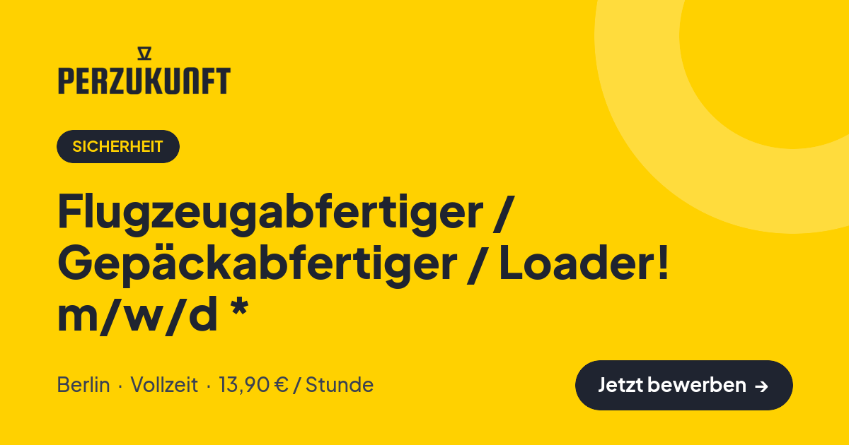 Stellenangebot: Flugzeugabfertiger / Gepäckabfertiger / Loader! m/w/d * – Sicherheit Jobs in Berlin – perZukunft