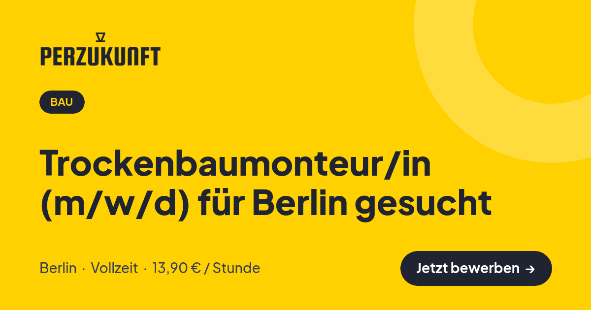 Stellenangebot: Trockenbaumonteur/in (m/w/d) für Berlin gesucht – Bau Jobs in Berlin – perZukunft