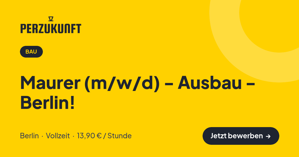Stellenangebot: Maurer (m/w/d) - Ausbau - Berlin! – Bau Jobs in Berlin – perZukunft