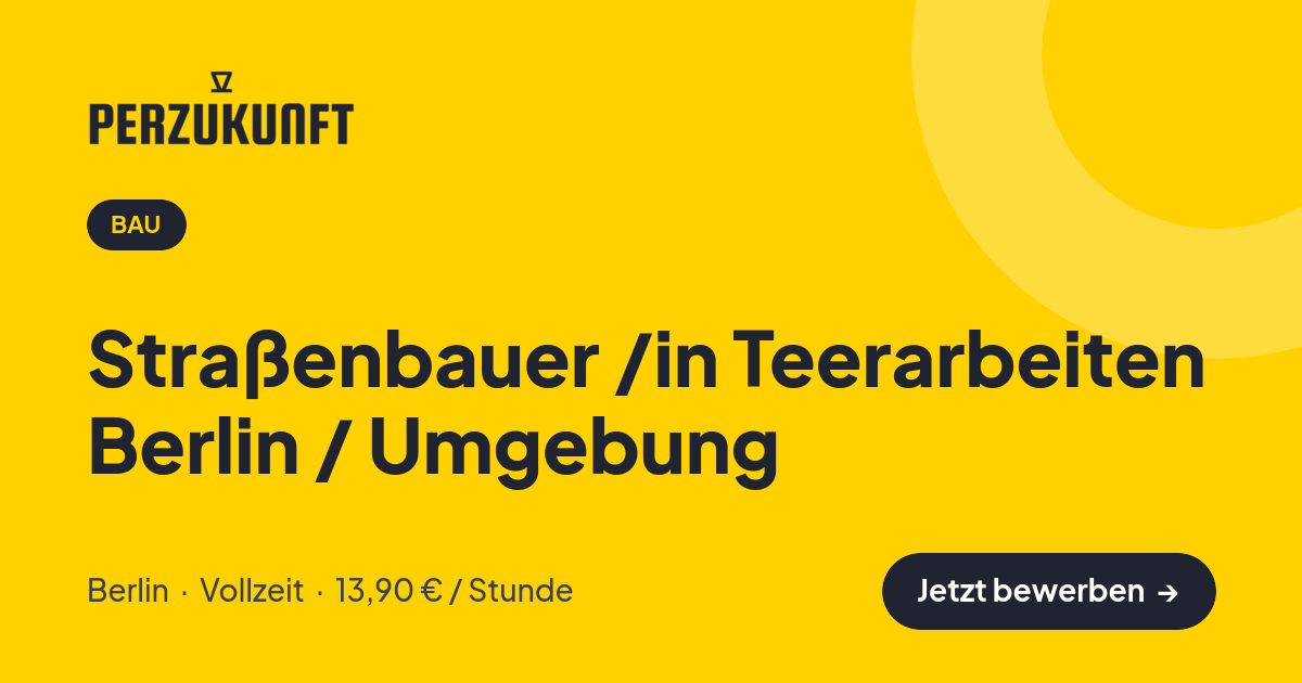 Stellenangebot: Straßenbauer /in Teerarbeiten Berlin / Umgebung – Bau Jobs in Berlin – perZukunft