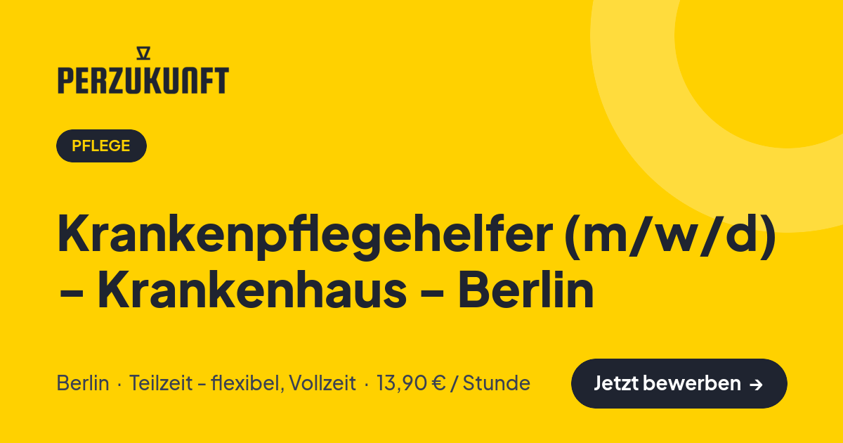Stellenangebot: Krankenpflegehelfer (m/w/d) - Krankenhaus - Berlin – Pflege Jobs in Berlin – perZukunft