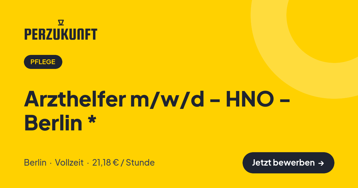 Stellenangebot: Arzthelfer m/w/d - HNO - Berlin * – Pflege Jobs in Berlin – perZukunft
